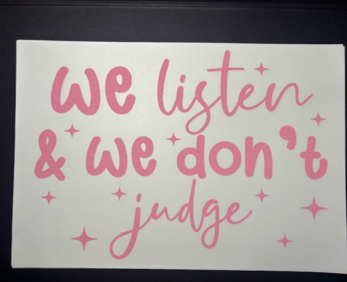 We listen