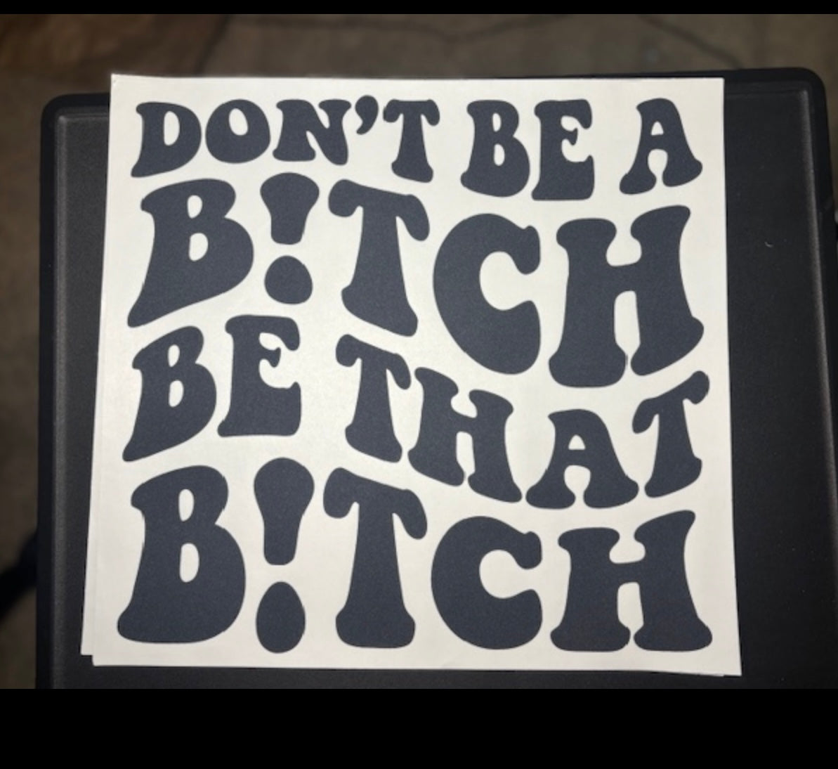 Don’t be a