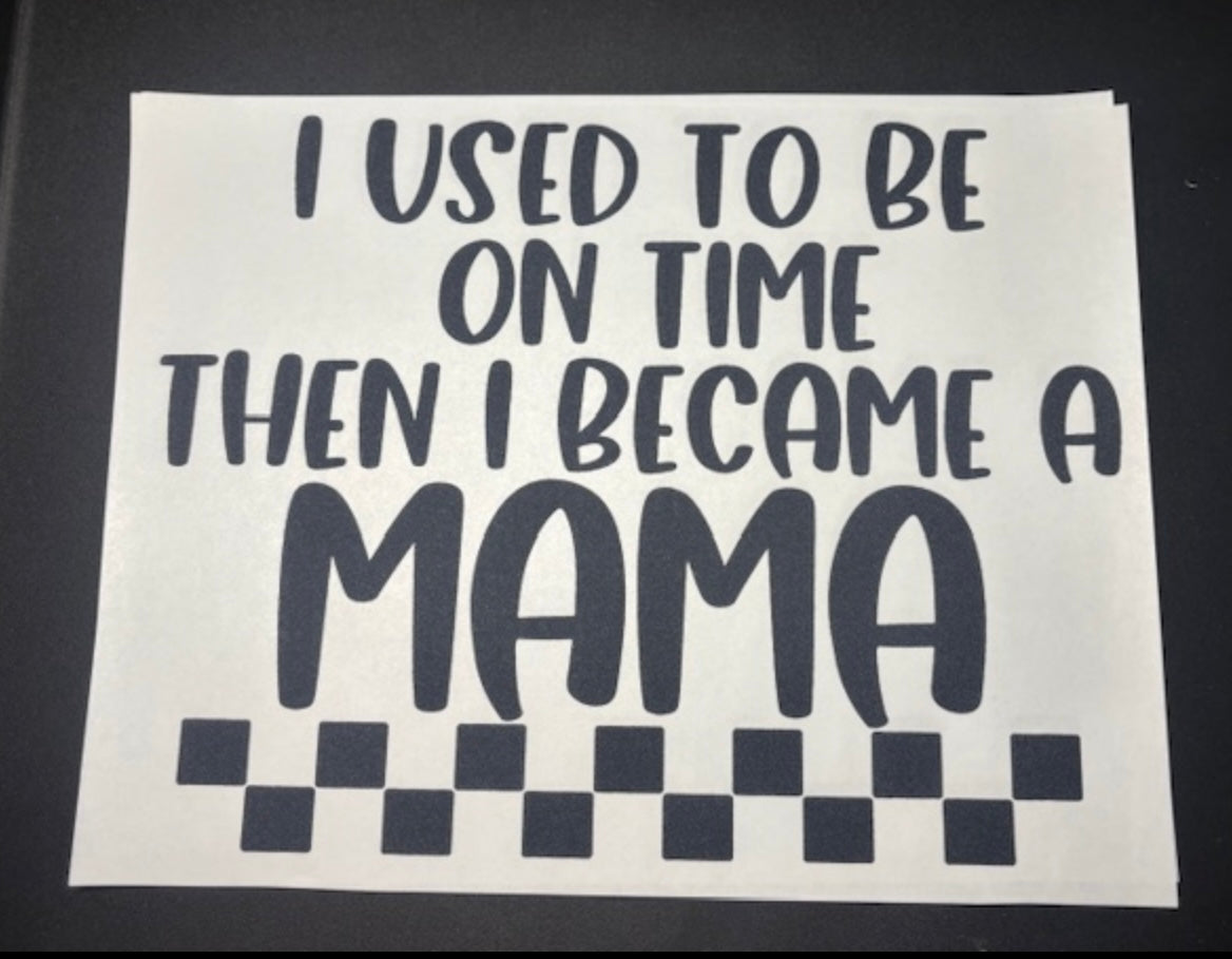 I used to be on time